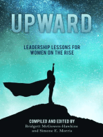 Upward: Leadership Lessons for Women on the Rise