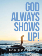God Always Shows Up!