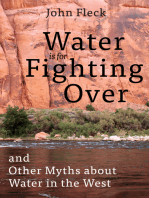 Water is for Fighting Over: and Other Myths about Water in the West
