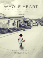 Whole Heart: One Woman's Incredible and Heartbreaking Journey from Africa to America