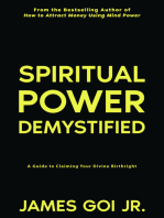 Spiritual Power Demystified: A Guide to Claiming Your Divine Birthright