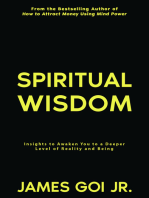 Spiritual Wisdom: Insights to Awaken You to a Deeper Level of Reality and Being