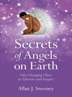 Secrets of Angels on Earth: Life-Changing Clues to Liberate and Inspire