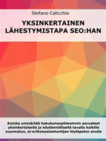 Yksinkertainen lähestymistapa SEO:hon: Kuinka ymmärtää hakukoneoptimoinnin perusteet yksinkertaisella ja käytännöllisellä tavalla kaikille suunnatun, ei-erikoisasiantuntijan löytöpolun avulla