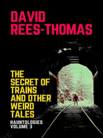 The Secret of Trains and other Weird Tales: Hauntologies, #3