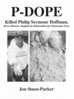 P-DOPE: Killed Philip Seymour Hoffman, River Phoenix, Raphael de Rothschild and Thousands More