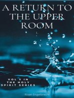 A Return to the Upper Room: The Holy Spirit, #3