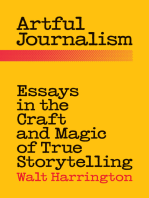 Artful Journalism: Essays in the Craft and Magic of True Storytelling