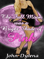 The Full Moon Was A Bright Shade of Pink