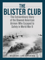 The Blister Club: The Extraordinary Story of the Downed American Airmen Who Escaped to Safety in World War II