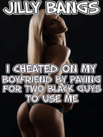I Cheated On My Boyfriend By Paying For Two Black Guys To Use Me