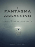 O Fantasma Assassino: Os Mistérios do Nascimento