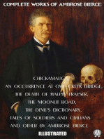 Complete Works of Ambrose Bierce. Illustrated: Chickamauga. An Occurrence at Owl Creek Bridge. The Death of Halpin Frayser. The Moonlit Road. The Devil's Dictionary.  Tales of Soldiers and Civilians and other