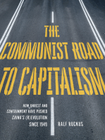 The Communist Road to Capitalism: How Social Unrest and Containment Have Pushed China’s (R)evolution since 1949