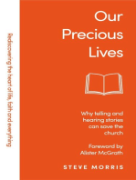 Our Precious Lives: Why Telling and Hearing Stories Can Save the Church