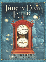 Thirty Days Later: Steaming Forward: 30 Adventures in Time