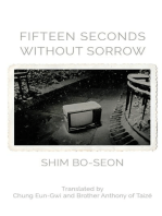 Fifteen Seconds without Sorrow
