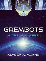 Grembots: A Tale of Mischief