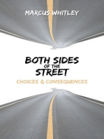 Both Sides of the Street: Choices & Consequences