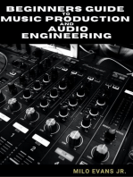 Beginners Guide To Music Production and Audio Engineering