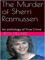 The Murder of Sherri Rasmussen An anthology of True Crime