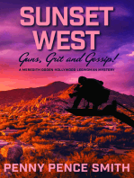 Sunset West: Guns, Grit and Gossip!