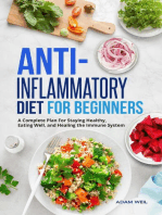 Anti-Inflammatory Diet for Beginners: A Complete Plan For Staying Healthy, Eating Well, and Healing the Immune System