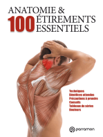Anatomie & 100 étirements essentiels: Techniques, Bénéfices attendus, Précautions à prendre, Conseils, Tableaux de séries, Douleurs