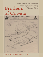 Brothers of Coweta: Kinship, Empire, and Revolution in the Eighteenth-Century Muscogee World