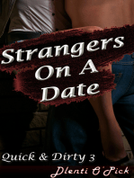 Quick & Dirty 3: Strangers On A Date