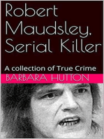 Robert Maudsley, Serial Killer A Collection of True Crime