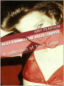 Kelly O'Donnell The Killer Stripper A Collection of True Crime by ...