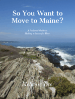 So You Want to Move to Maine?: A Foolproof Guide to Making a Successful Move