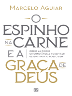 O espinho na carne e a graça de Deus: Como as piores circunstâncias podem ser usadas para o nosso bem