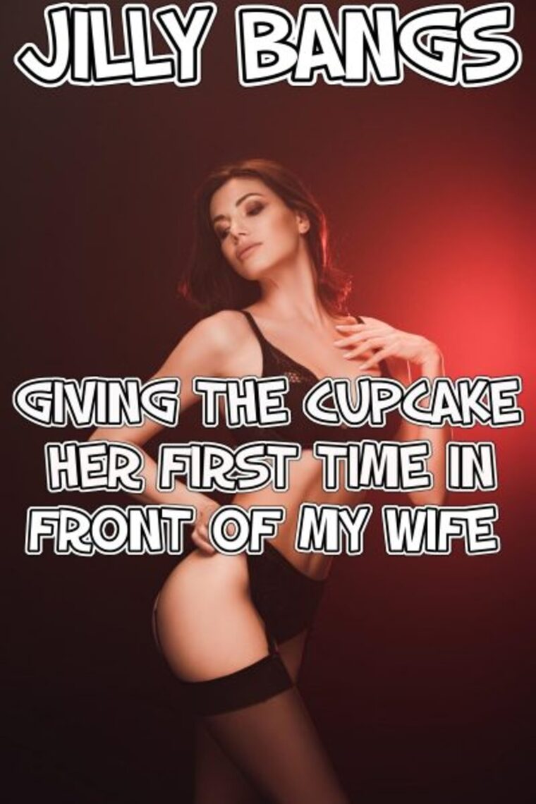 Giving The Cupcake Her First Time In Front Of My Wife by Jilly Bangs photo