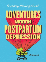 Adventures With Postpartum Depression: A Memoir