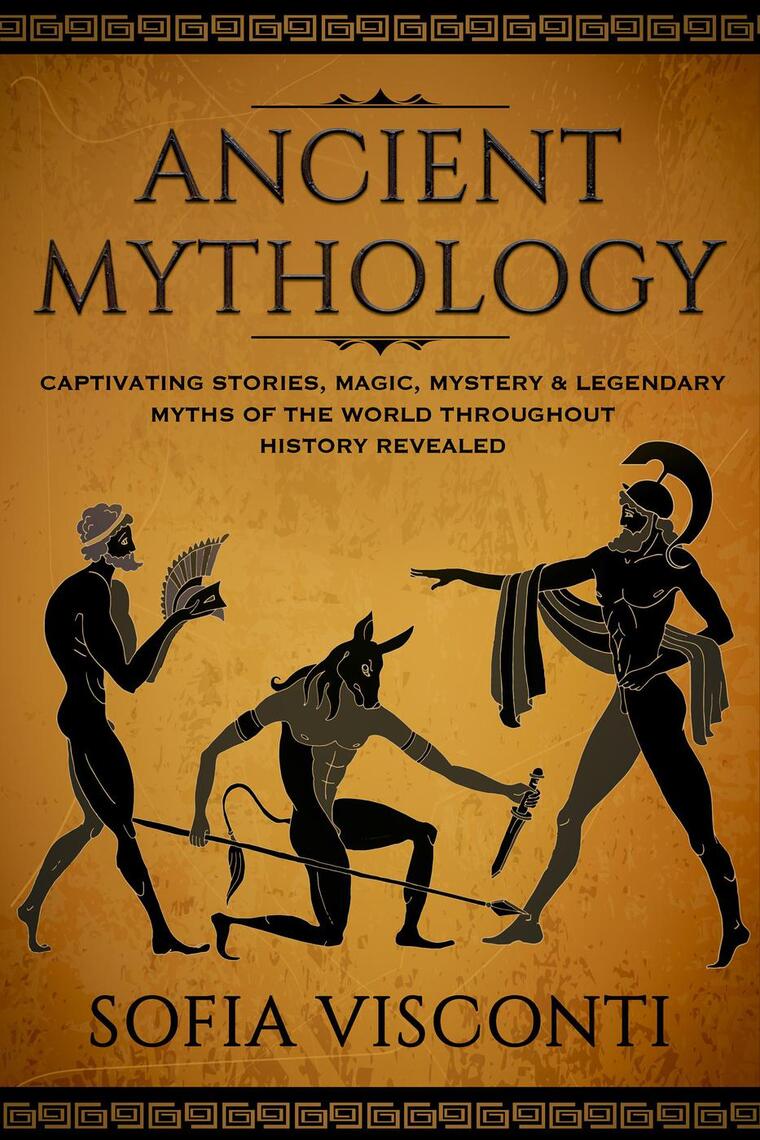 Ancient Mythology: Captivating Stories, Magic, Mystery & Legendary ...
