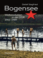 Bogensee: Weltrevolution in der DDR 1961-1989