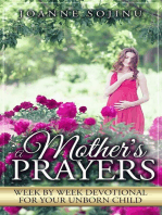 A Mother's Prayers, Week by Week Devotional For Your Unborn Child