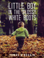 The Little Boy in the Glossy White Boots