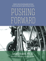 Pushing Forward: A doctor's story of surviving spinal cord injury and her action plan for spinal cord injury recovery