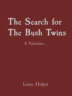 The Search for The Bush Twins: A Valentine...