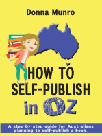 How to Self-Publish in Oz: A step-by-step guide for Australians planning to self-publish a book