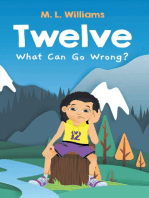 Twelve: What Can Go Wrong?