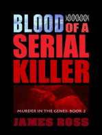 Blood of a Serial Killer: Murder in the Genes, #2