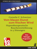 Vom blauen Dunst zum frischen Wind: Hypnotherapeutische Raucherentwöhnung in 5 Sitzungen. Das Tübinger Programm