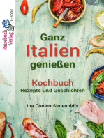 Ganz Italien genießen - Kochbuch: Rezepte und Geschichten