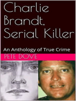 Charlie Brandt, Serial Killer 