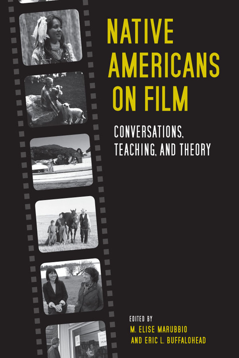 Native Americans on Film by M. Elise Marubbio, Eric L. Buffalohead