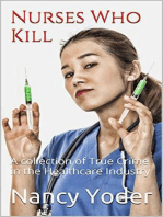Nurses Who Kill Collection of True Crime In The Healthcare Industry